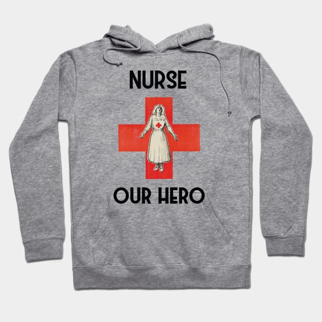 Nurse our hero Hoodie by grafart